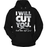 Limited Edition - I Will Cut You